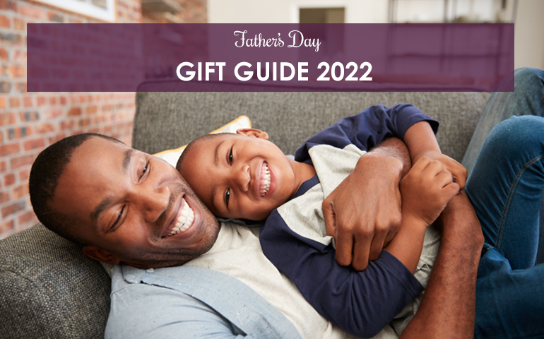 Father’s Day Gift Guide 2022